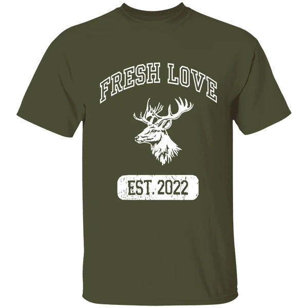 fresh love est 2022 shirt militarygreen