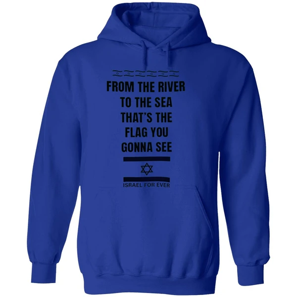 From The River To The Sea Thats The Flag Youre Gonna See Israel For Ever Hoodie - Image 7