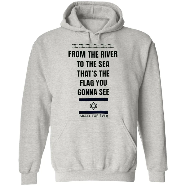 From The River To The Sea Thats The Flag Youre Gonna See Israel For Ever Hoodie - Image 9
