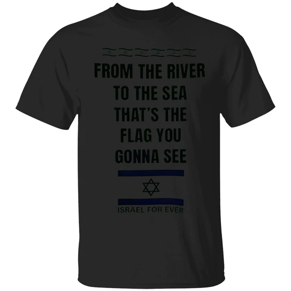 From The River To The Sea Thats The Flag Youre Gonna See Israel For Ever Shirt - Image 7