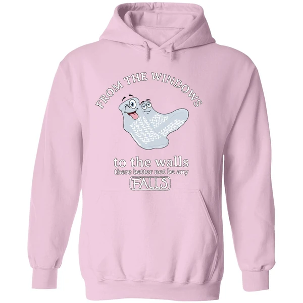 From The Windows To The Walls There Better Not Be Any Falls Hoodie - Image 5