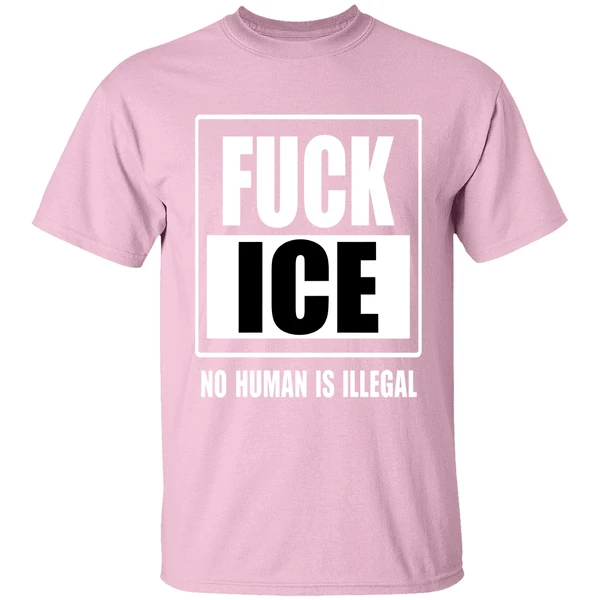 fuck ice no human is illegal shirt lightpink