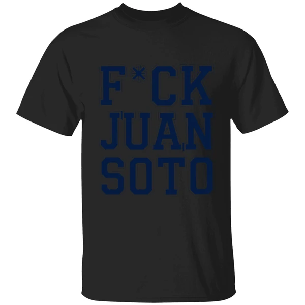 Fuck Juan Soto Shirt - Image 7