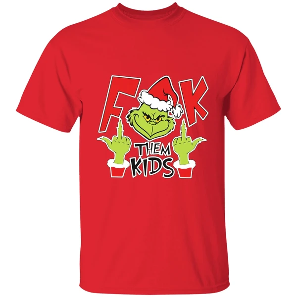 Fuck Them Kids Grinch Shirt - Image 7