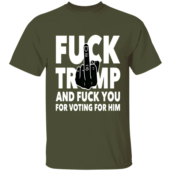 Fuck Trump And Fuck You And Voting For Him Shirt - Image 4