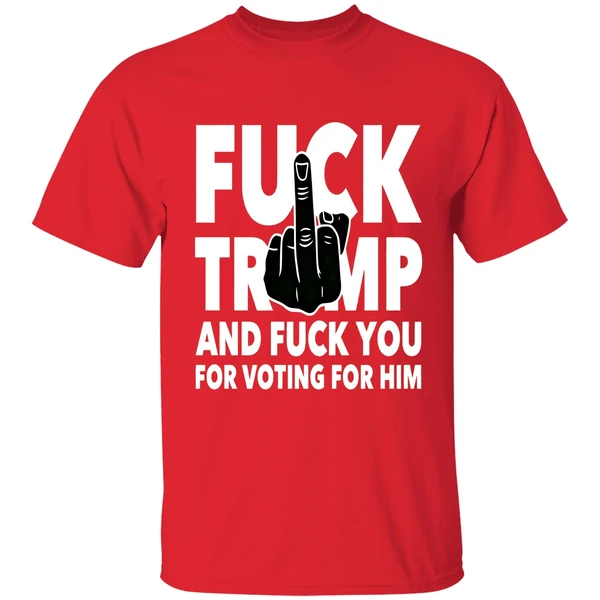 Fuck Trump And Fuck You And Voting For Him Shirt - Image 7