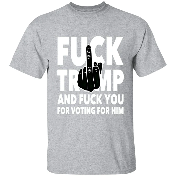 Fuck Trump And Fuck You And Voting For Him Shirt - Image 9