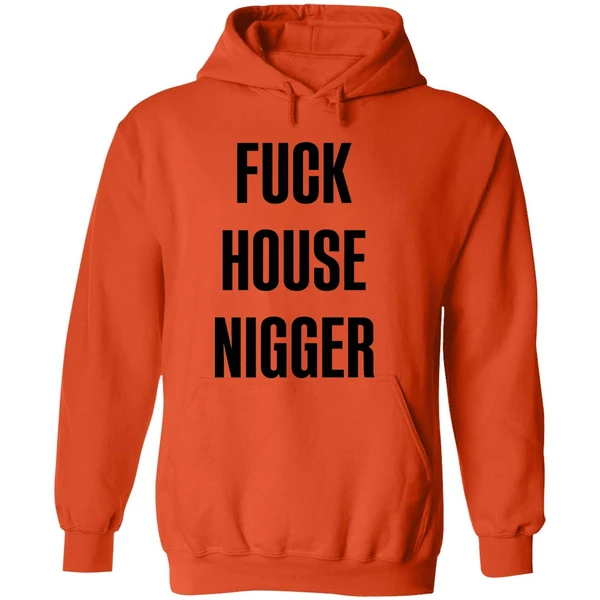 Fucking House Nigger Hoodie - Image 6