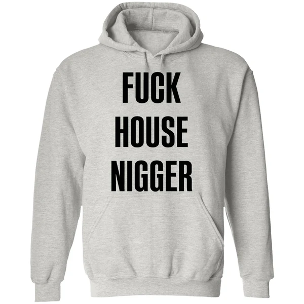 Fucking House Nigger Hoodie - Image 9
