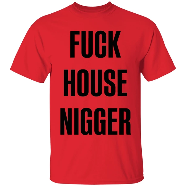 Fucking House Nigger Shirt - Image 4