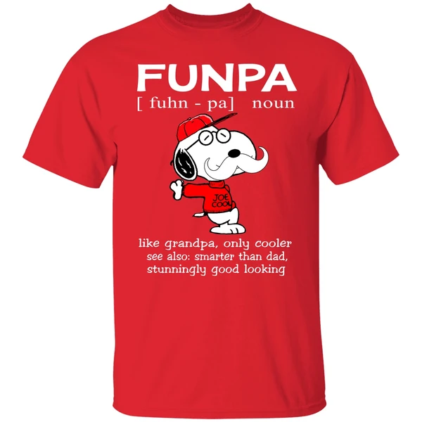 Funpa Like Grandpa Only Cooler See Also Smarter Than Dad Stunningly Good Looking Snoopy Shirt - Image 4