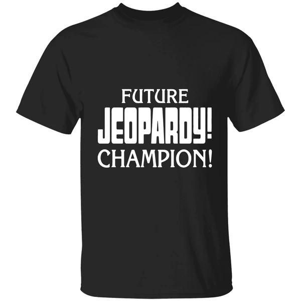 Future Jeopardy Champion Shirt