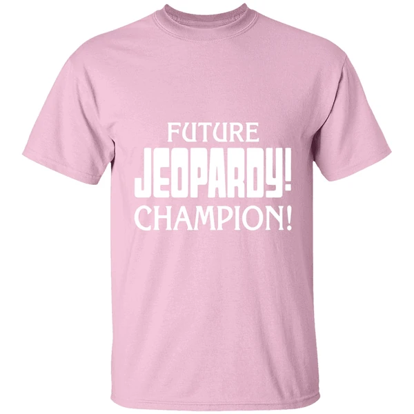 future jeopardy champion shirt lightpink