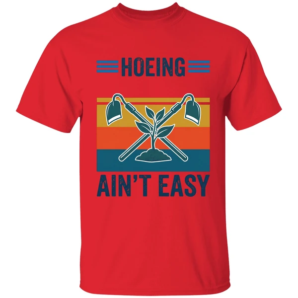 Garden Hoeing Aint Easy Vintage Shirt - Image 4