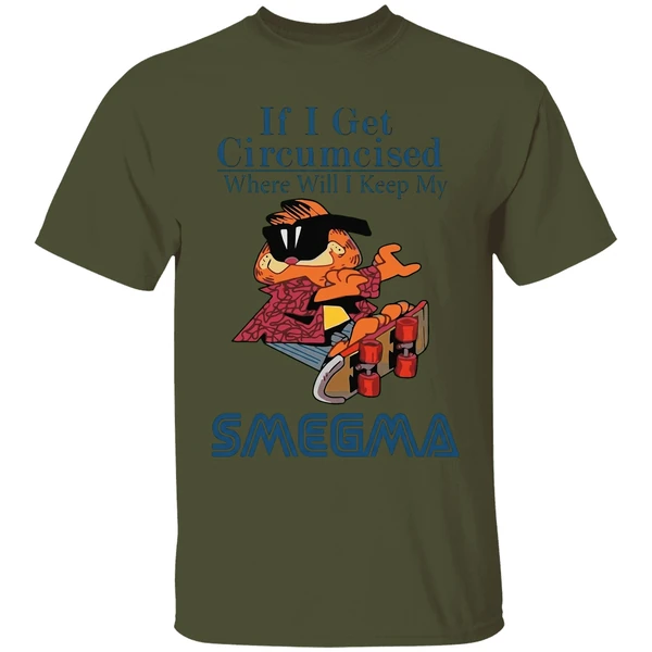 Garfield If I Get Circumcised Where Will I Keep My Smegma Shirt - Image 9