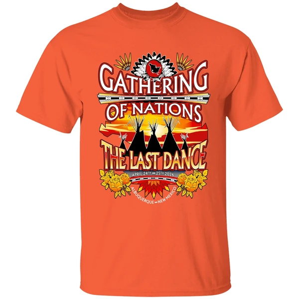 gathering of nations the last dance shirt orange