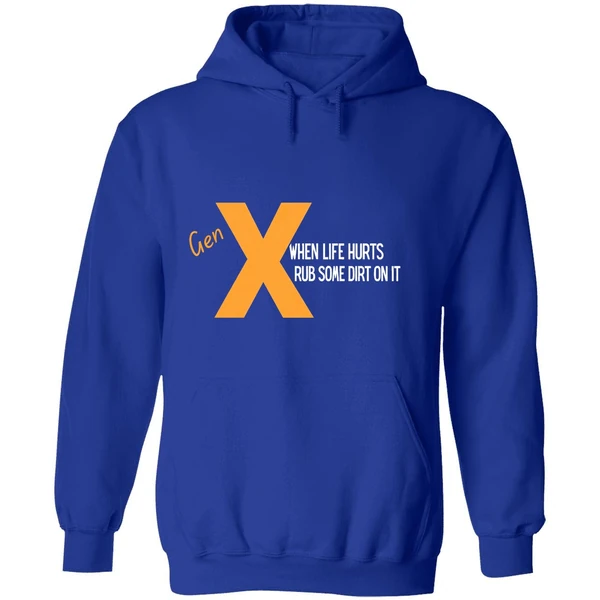 Gen When Life Hurts Rub Some Dirt On Ihoodie - Image 7