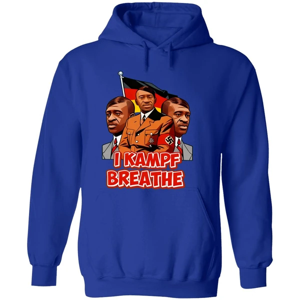 George Floyd Hitler I Kampf Breathe Hoodie - Image 7