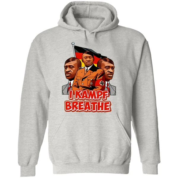George Floyd Hitler I Kampf Breathe Hoodie - Image 9