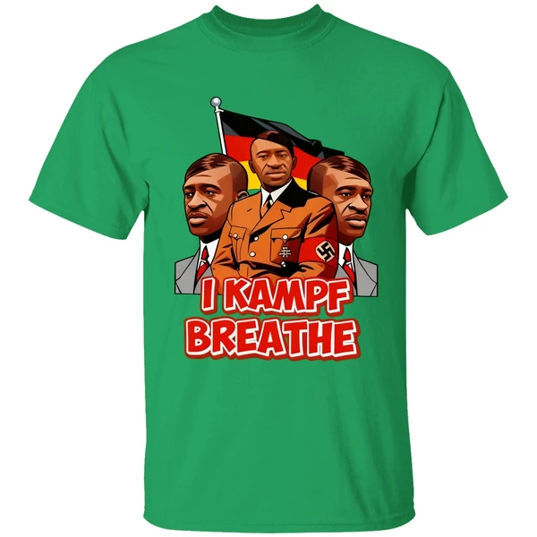 George Floyd Hitler I Kampf Breathe Shirt - Image 2