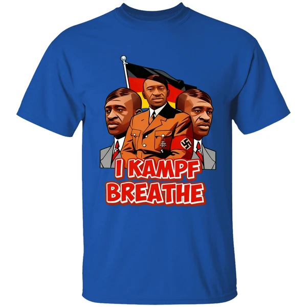 George Floyd Hitler I Kampf Breathe Shirt - Image 8