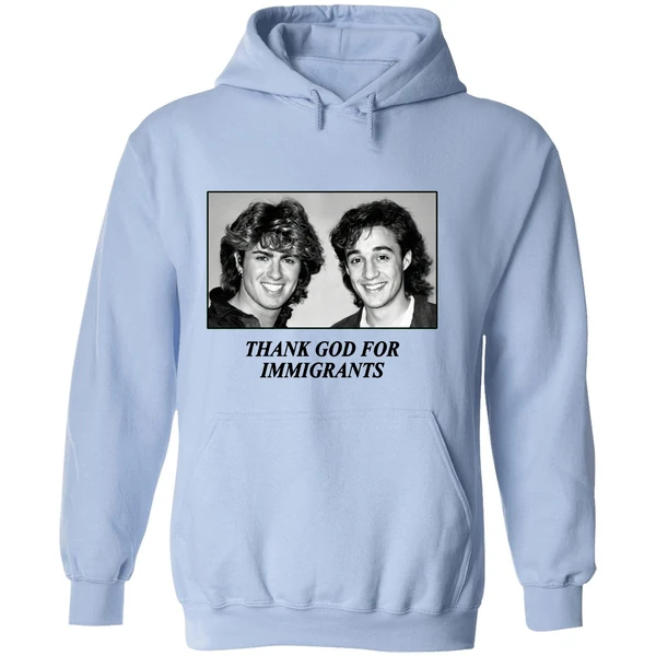 George Michael And Andrew Ridgeley Wham Thank God For Immigrants Hoodie - Image 4
