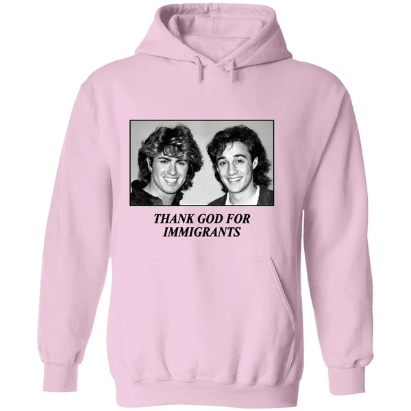 George Michael And Andrew Ridgeley Wham Thank God For Immigrants Hoodie - Image 5