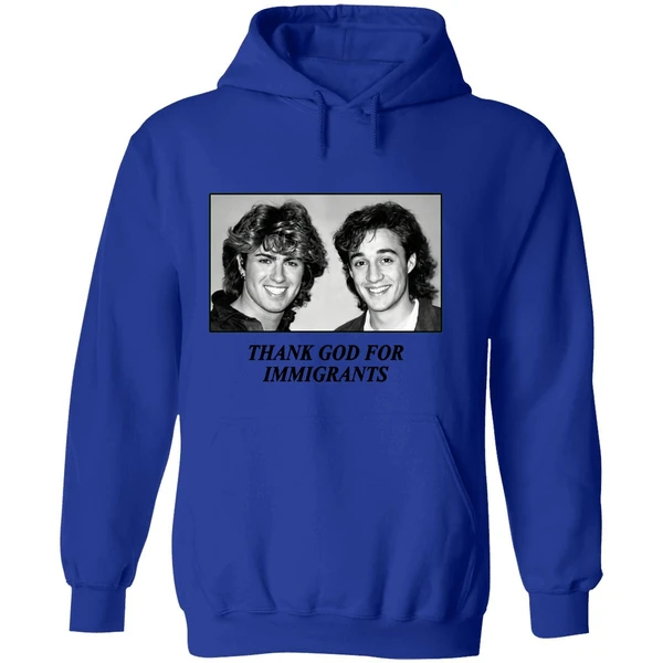 George Michael And Andrew Ridgeley Wham Thank God For Immigrants Hoodie - Image 7