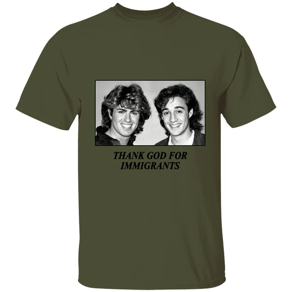 George Michael And Andrew Ridgeley Wham Thank God For Immigrants Shirt - Image 9