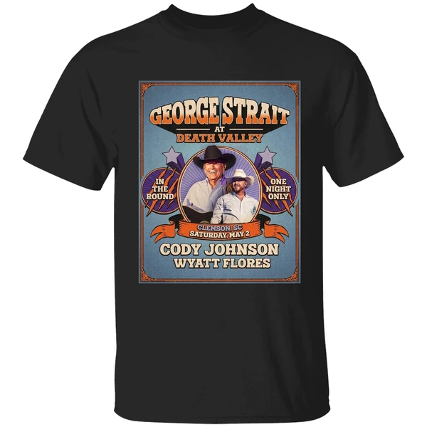 George Strait At Death Valley Clemson Sc Saturday May 2 Doy Johnson Wyatt Flores Shirt