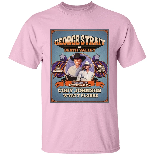 George Strait At Death Valley Clemson Sc Saturday May 2 Doy Johnson Wyatt Flores Shirt - Image 3