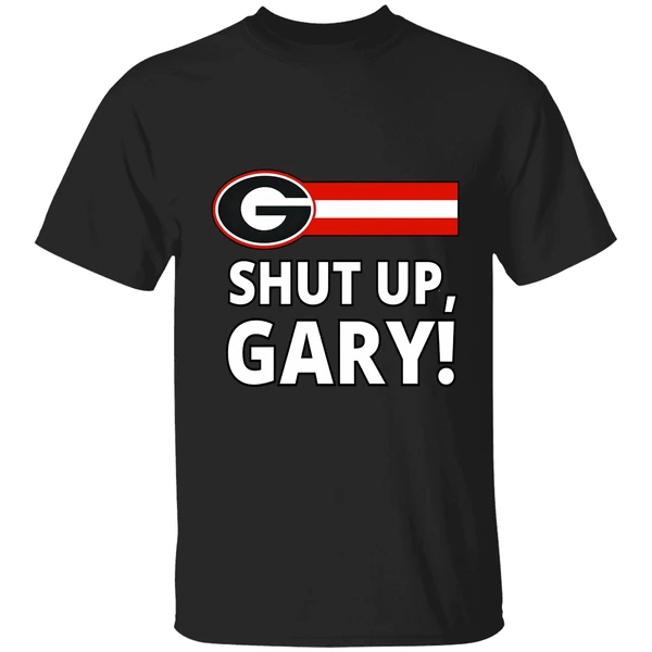 Georgia Bulldogs Shut Up Gary Shirt