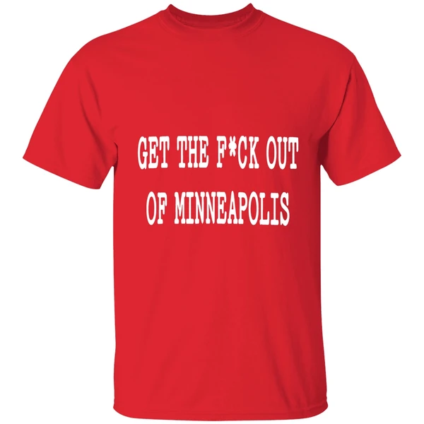 Get The Fuck Out Of Minneapolis 2026 Shirt - Image 7