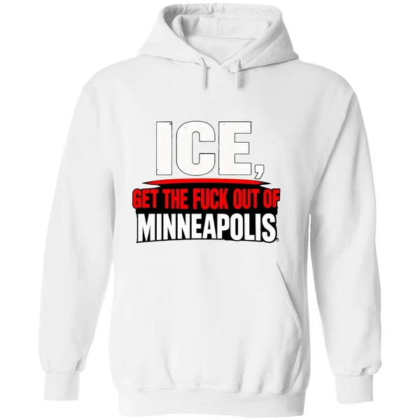Get The Fuck Out Of Minneapolis Ice Hoodie - Image 8