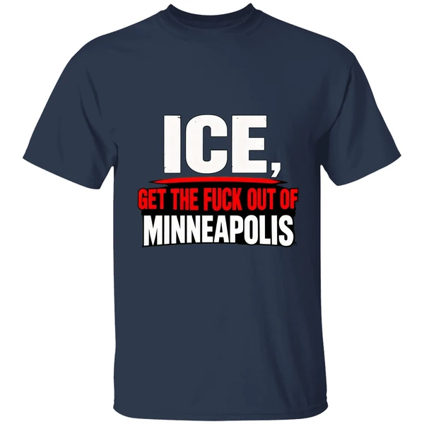 Get The Fuck Out Of Minneapolis Ice Shirt - Image 5