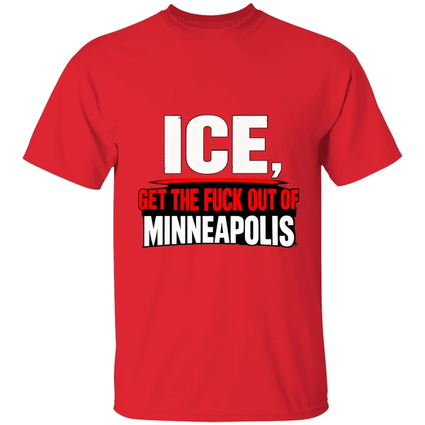 Get The Fuck Out Of Minneapolis Ice Shirt - Image 7