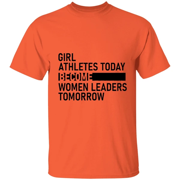 Girl Athletes Today Become Women Leaders Tomorrow Shirt - Image 3