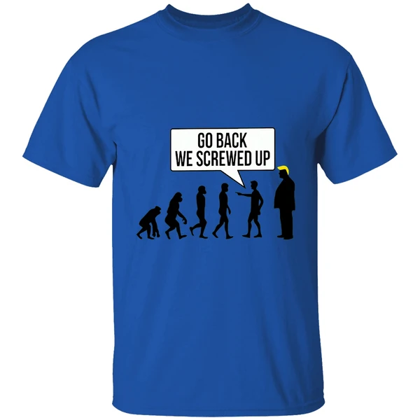 go back we screwed up shirt royalblue
