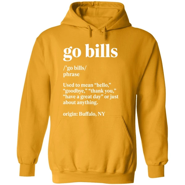 Go Bills Definition Meaning Used To Mean Hello Goodbye Hoodie