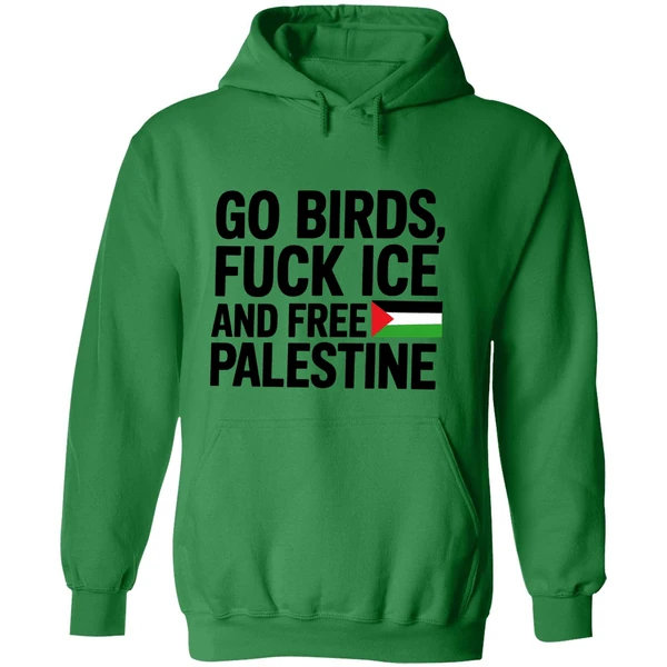 Go Birds Fuck Ice And Free Palestine Hoodie - Image 2