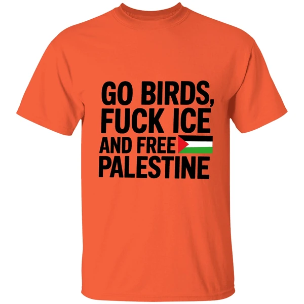 Go Birds Fuck Ice And Free Palestine Shirt - Image 3