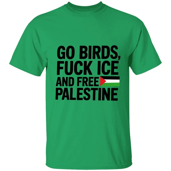 Go Birds Fuck Ice And Free Palestine Shirt - Image 8