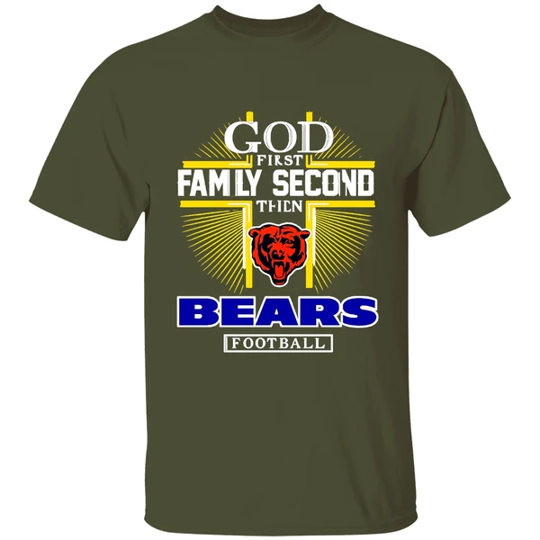 God First Family Second Then Chicago Bears Football 2025 Shirt - Image 4