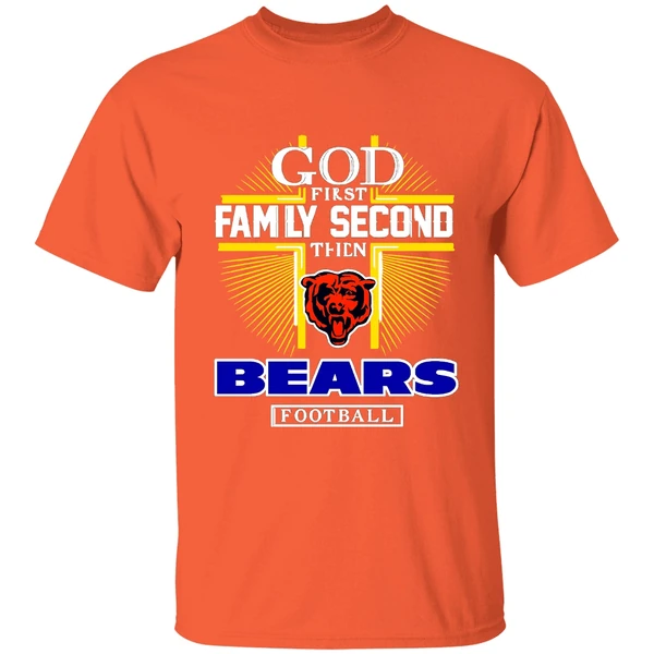 God First Family Second Then Chicago Bears Football 2025 Shirt - Image 6
