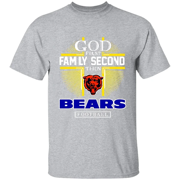 God First Family Second Then Chicago Bears Football 2025 Shirt - Image 9