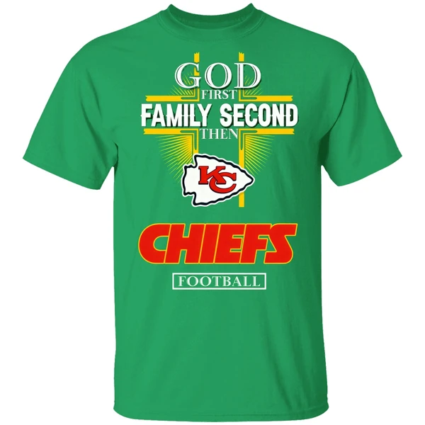 God First Family Second Then Kansas City Chiefs Football 2024 Shirt