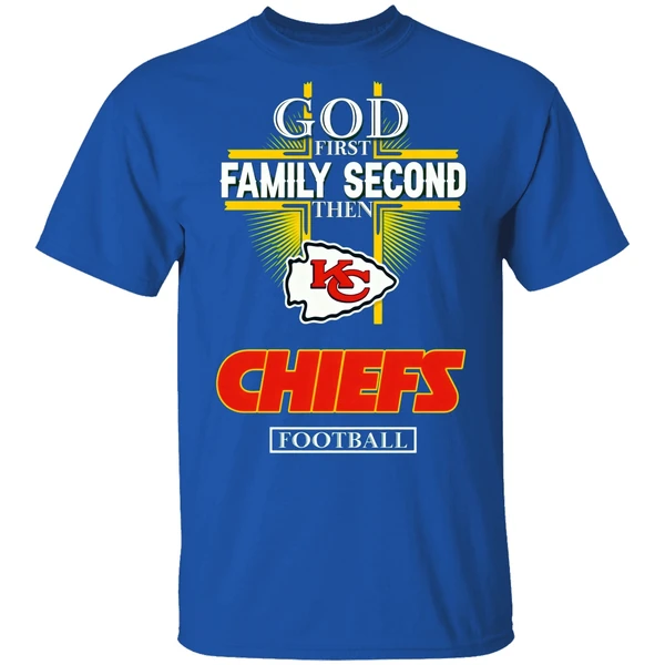 God First Family Second Then Kansas City Chiefs Football 2024 Shirt - Image 7