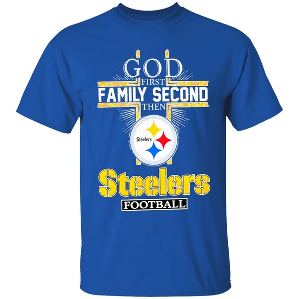 God First Family Second Then Steelers Football Shirt - Image 8