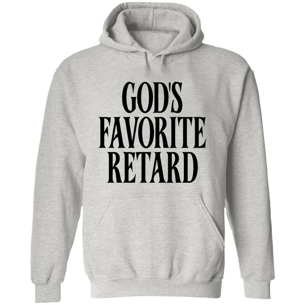 Gods Favorite Retard Hoodie - Image 9