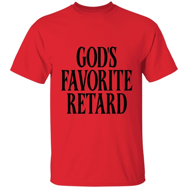 Gods Favorite Retard Shirt - Image 4